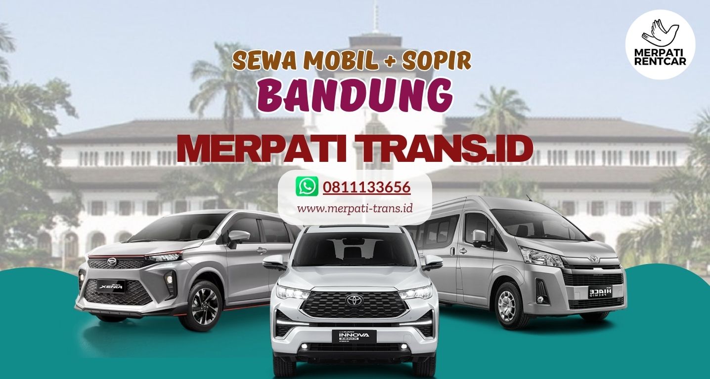 Rental Mobil Bandung Dengan Sopir- Merpati Trans