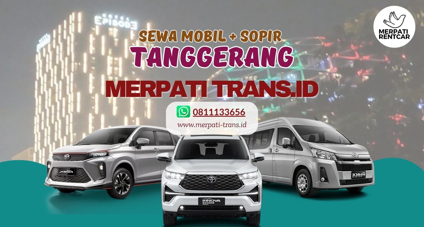 Sewa Mobil Tangerang Dengan Sopir - Merpati Trans